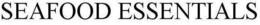 SEAFOOD ESSENTIALS trademark