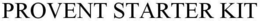 PROVENT STARTER KIT trademark
