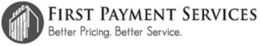 FIRST PAYMENT SERVICES BETTER PRICING. BETTER SERVICE. trademark