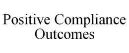 POSITIVE COMPLIANCE OUTCOMES trademark