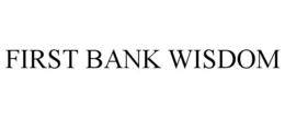 FIRST BANK WISDOM trademark