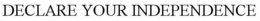 DECLARE YOUR INDEPENDENCE trademark