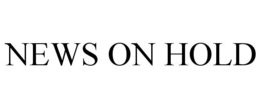 NEWS ON HOLD trademark