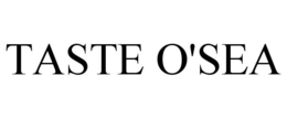 TASTE O'SEA trademark