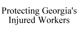 PROTECTING GEORGIA'S INJURED WORKERS trademark