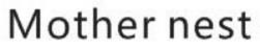 MOTHER NEST trademark