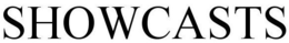 SHOWCASTS trademark