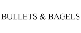 BULLETS & BAGELS trademark