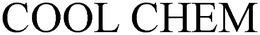 COOL CHEM trademark