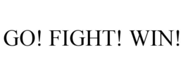 GO! FIGHT! WIN! trademark