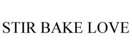 STIR BAKE LOVE trademark