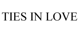 TIES IN LOVE trademark