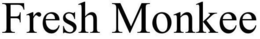 FRESH MONKEE trademark