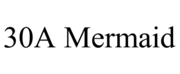 30A MERMAID trademark