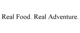 REAL FOOD. REAL ADVENTURE. trademark