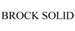 BROCK SOLID trademark