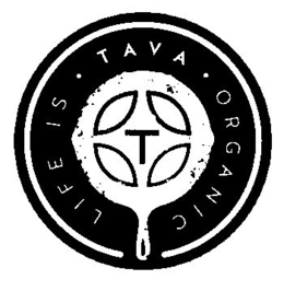 LIFE IS ORGANIC · TAVA · T trademark