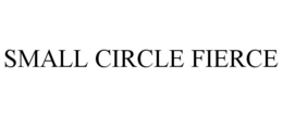 SMALL CIRCLE FIERCE trademark