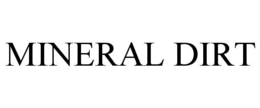 MINERAL DIRT trademark