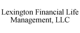 LEXINGTON FINANCIAL LIFE MANAGEMENT, LLC trademark