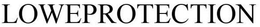 LOWEPROTECTION trademark