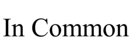 IN COMMON trademark
