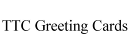 TTC GREETING CARDS trademark