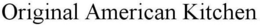 ORIGINAL AMERICAN KITCHEN trademark