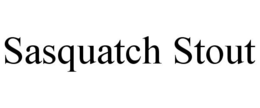 SASQUATCH STOUT trademark