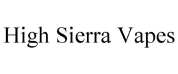 HIGH SIERRA VAPES trademark