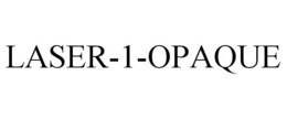 LASER-1-OPAQUE trademark