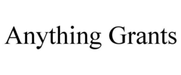 ANYTHING GRANTS trademark