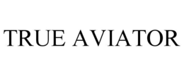 TRUE AVIATOR trademark