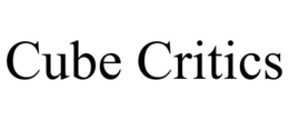 CUBE CRITICS trademark