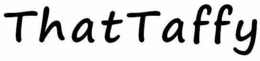 THAT TAFFY trademark