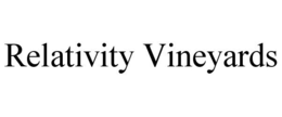 RELATIVITY VINEYARDS trademark