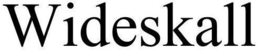 WIDESKALL trademark