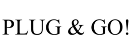 PLUG & GO! trademark