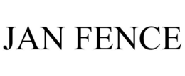 JAN FENCE trademark