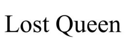 LOST QUEEN trademark