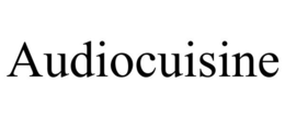 AUDIOCUISINE trademark