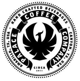 AMARILLO, TX, USA HAND CRAFTED BEVERAGES CANYON, TX, USA CIRCA 2011 PALACE COFFEE COMPANY trademark