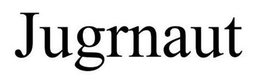 JUGRNAUT trademark
