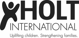 HOLT INTERNATIONAL UPLIFTING CHILDREN. STRENGTHENING FAMILIES. trademark