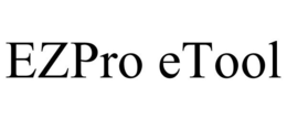 EZPRO ETOOL trademark