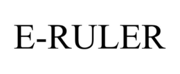 E-RULER trademark