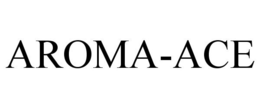 AROMA-ACE trademark