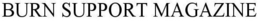 BURN SUPPORT MAGAZINE trademark
