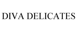 DIVA DELICATES trademark