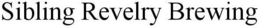 SIBLING REVELRY BREWING trademark